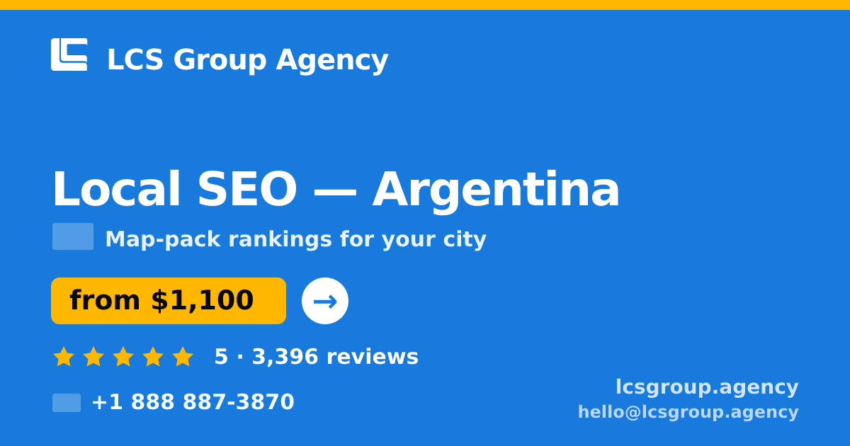 Local SEO in Argentina — from $1,100/mo, rated 5/5 by 3396 clients. LCS Group Agency.