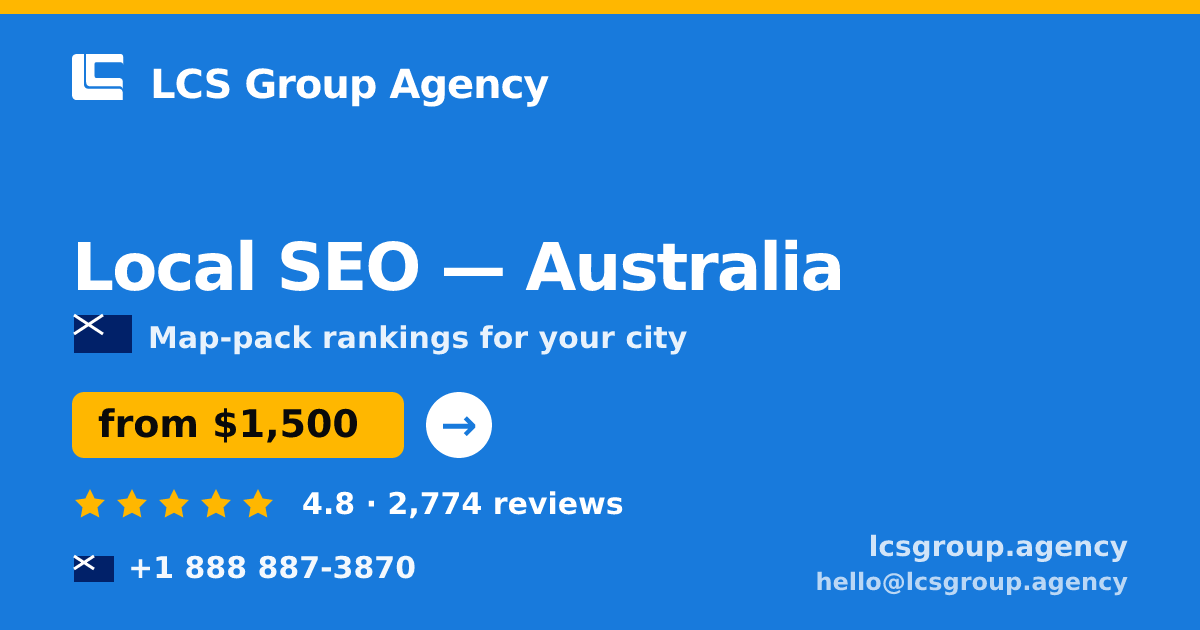 Local SEO in Australia — from $1,500/mo, rated 4.8/5 by 2774 clients. LCS Group Agency.