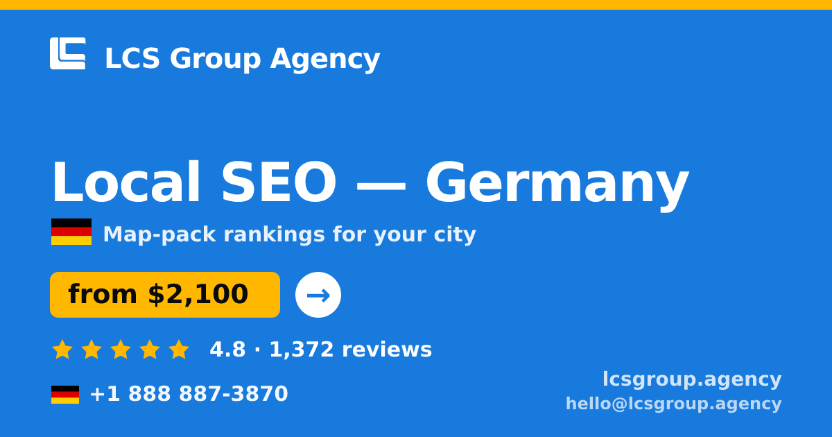 Local SEO in Germany — from $2,100/mo, rated 4.8/5 by 1372 clients. LCS Group Agency.