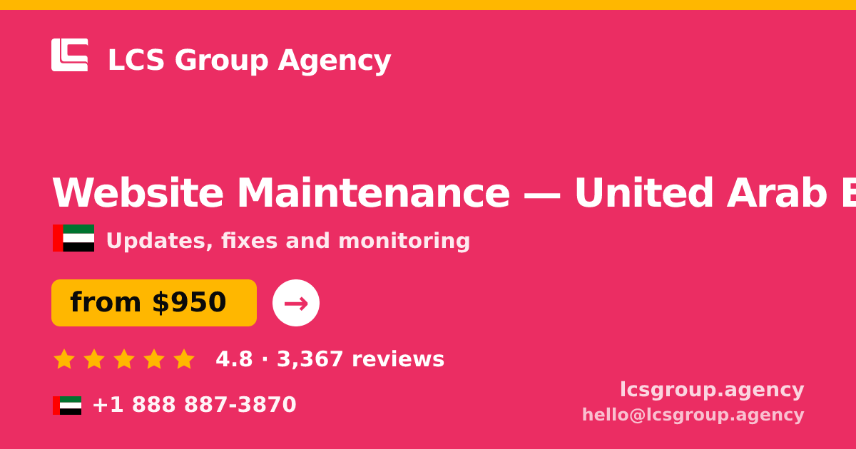 Website Maintenance in United Arab Emirates — from $950/mo, rated 4.8/5 by 3367 clients. LCS Group Agency.
