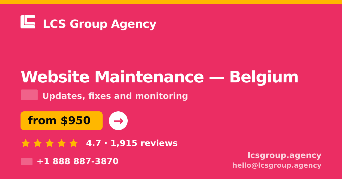 Website Maintenance in Brussels — from $1,100/mo, rated 4.7/5 by 2222 clients. LCS Group Agency.