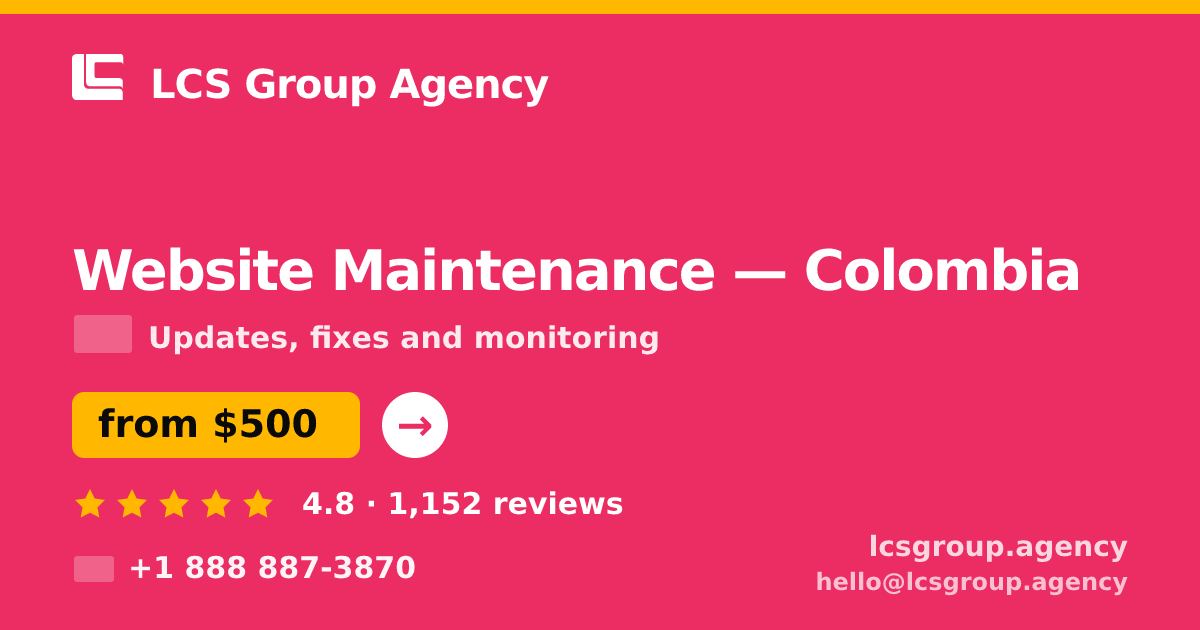 Website Maintenance in Colombia — from $500/mo, rated 4.8/5 by 1152 clients. LCS Group Agency.