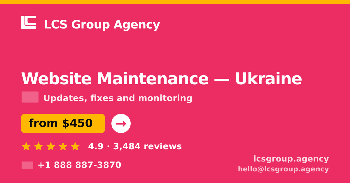 Website Maintenance in Ukraine — from $450/mo, rated 4.9/5 by 3484 clients. LCS Group Agency.