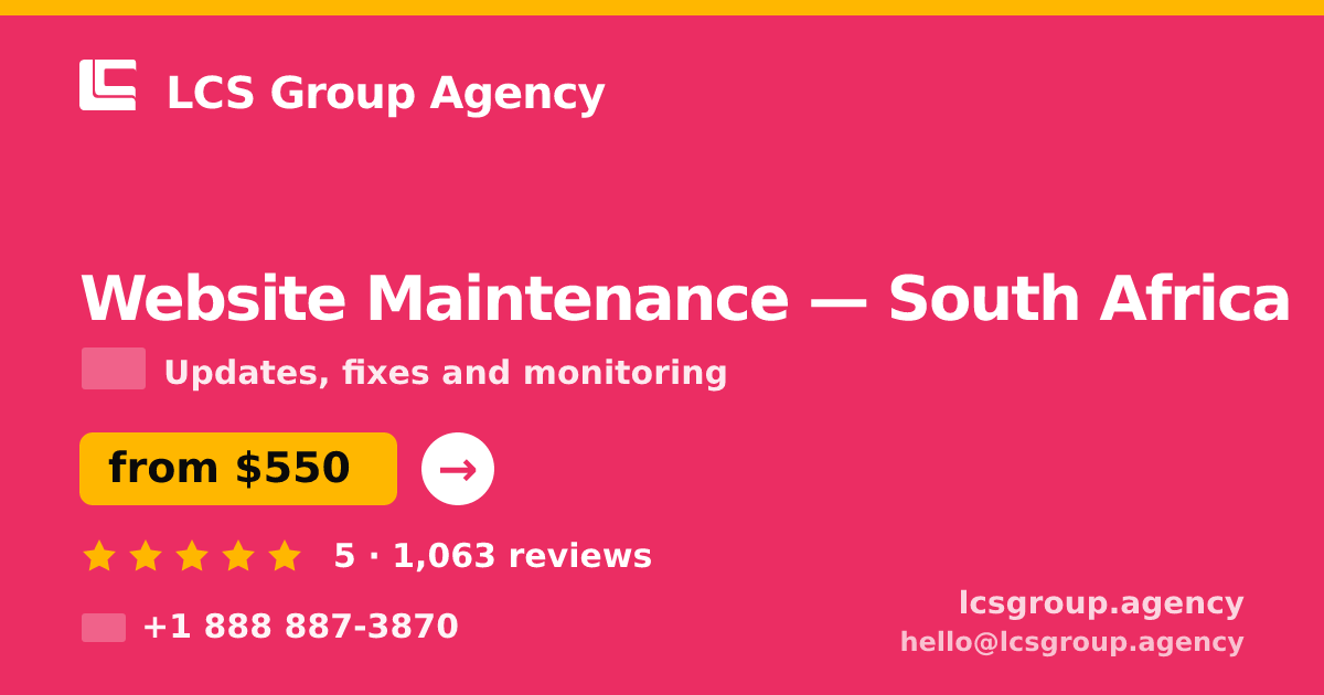 Website Maintenance in Johannesburg — from $550/mo, rated 4.9/5 by 1257 clients. LCS Group Agency.