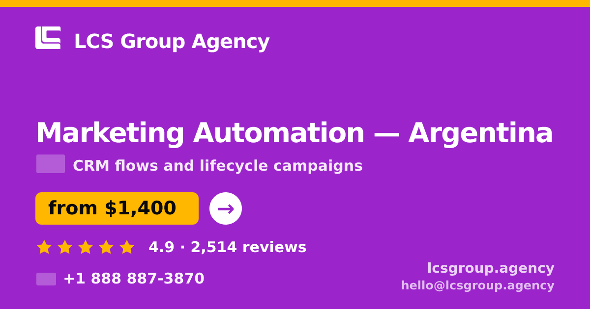 Marketing Automation in Argentina — from $1,400/mo, rated 4.9/5 by 2514 clients. LCS Group Agency.