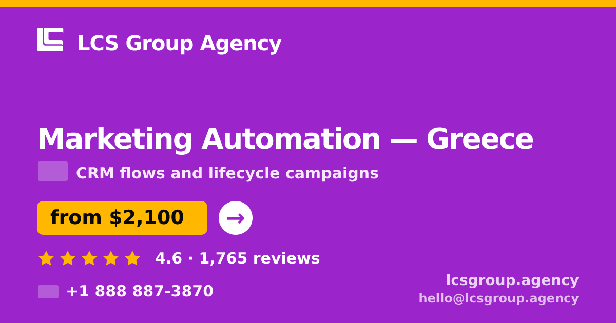 Marketing Automation in Greece — from $2,100/mo, rated 4.6/5 by 1765 clients. LCS Group Agency.