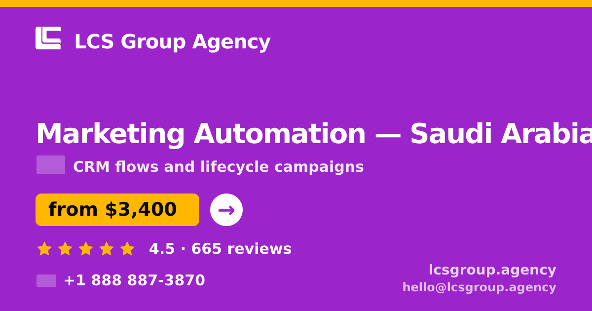 Marketing Automation in Saudi Arabia — from $3,400/mo, rated 4.5/5 by 665 clients. LCS Group Agency.