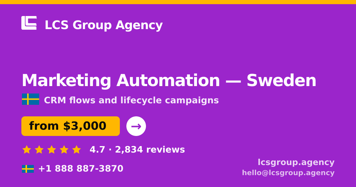 Marketing Automation in Sweden — from $3,000/mo, rated 4.7/5 by 2834 clients. LCS Group Agency.