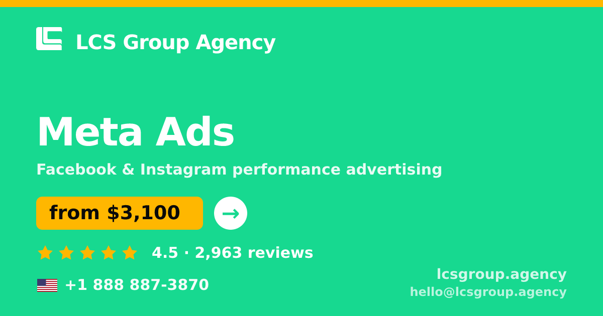 Meta Ads in the USA — from $3,100/mo, rated 4.5/5 by 2963 clients. LCS Group Agency.