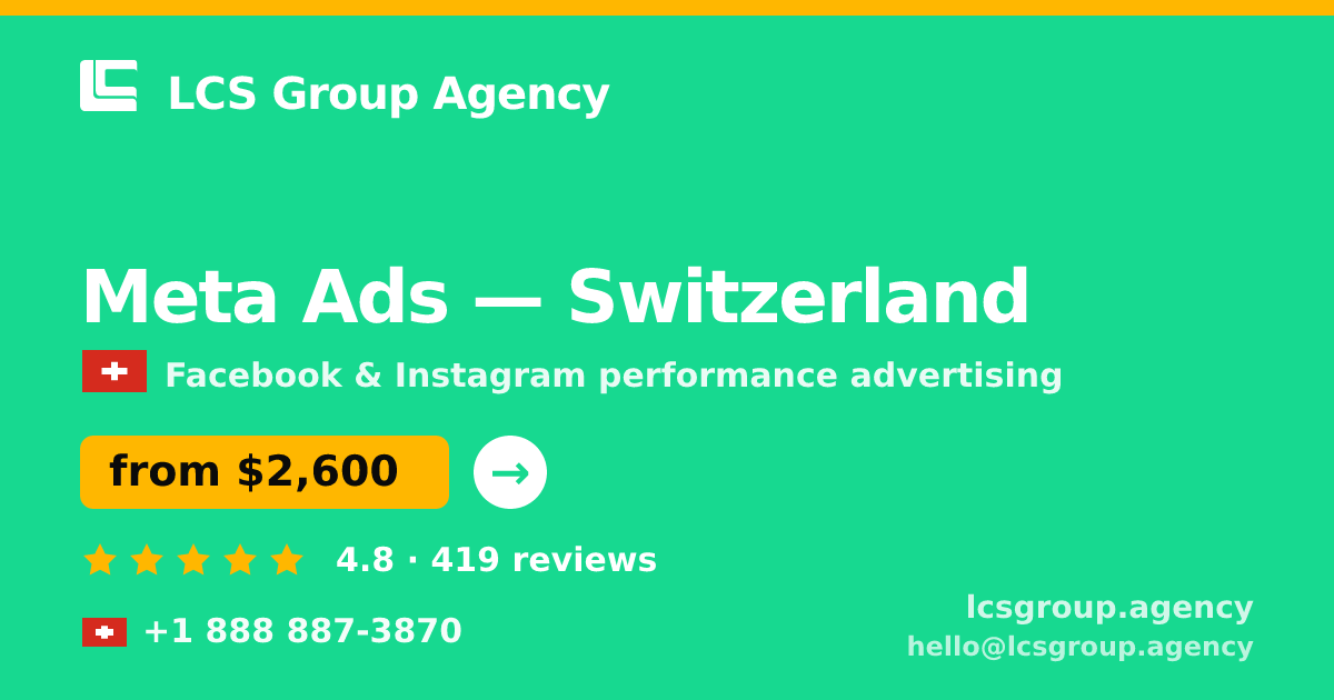 Meta Ads in Geneva — from $3,500/mo, rated 4.7/5 by 1980 clients. LCS Group Agency.