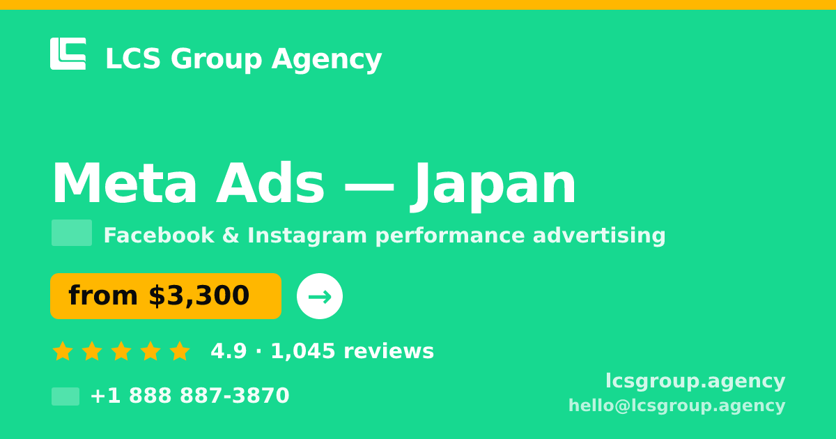 Meta Ads in Japan — from $3,300/mo, rated 4.9/5 by 1045 clients. LCS Group Agency.