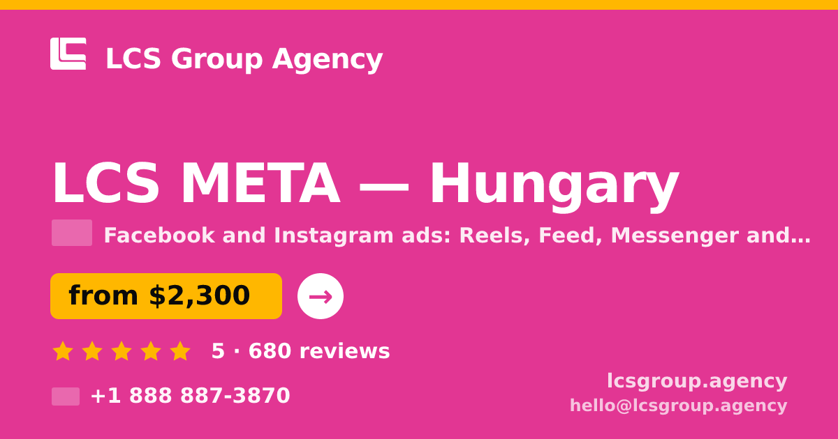 LCS META in Hungary — from $2,300/mo, rated 5/5 by 680 clients. LCS Group Agency.