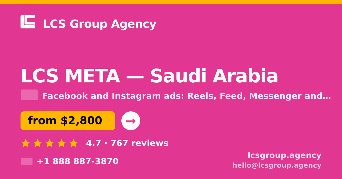 LCS META in Saudi Arabia — from $2,800/mo, rated 4.7/5 by 767 clients. LCS Group Agency.