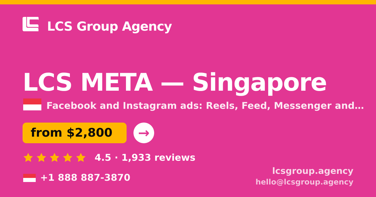 LCS META in Singapore — from $2,800/mo, rated 4.5/5 by 1933 clients. LCS Group Agency.