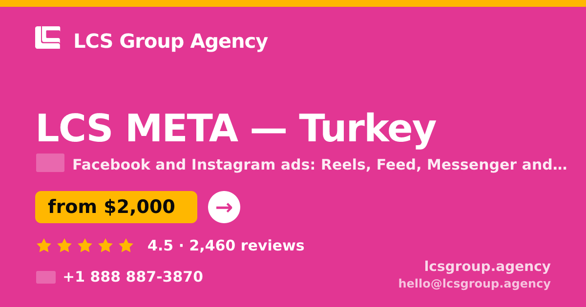 LCS META in Turkey — from $2,000/mo, rated 4.5/5 by 2460 clients. LCS Group Agency.