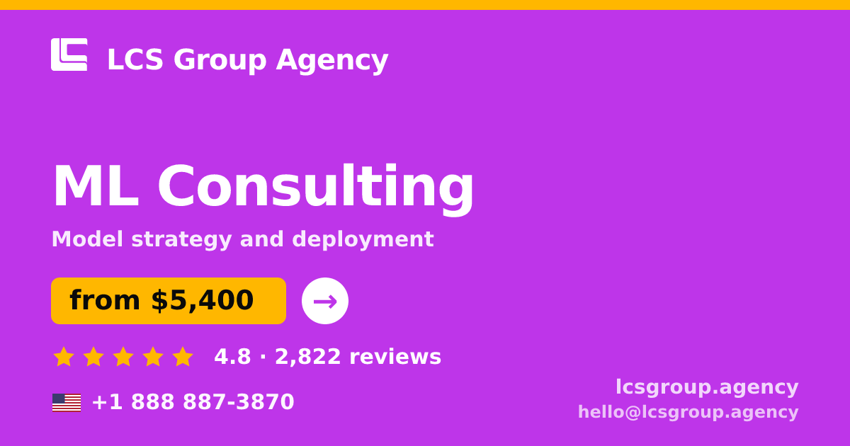 ML Consulting in the USA — from $5,400, rated 4.8/5 by 2822 clients. LCS Group Agency.