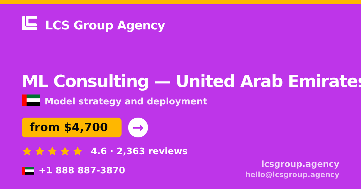 ML Consulting in United Arab Emirates — from $4,700, rated 4.6/5 by 2363 clients. LCS Group Agency.