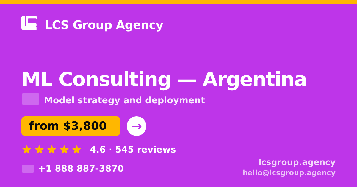 ML Consulting in Argentina — from $3,800, rated 4.6/5 by 545 clients. LCS Group Agency.