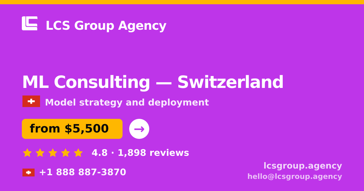 ML Consulting in Switzerland — from $5,500, rated 4.8/5 by 1898 clients. LCS Group Agency.