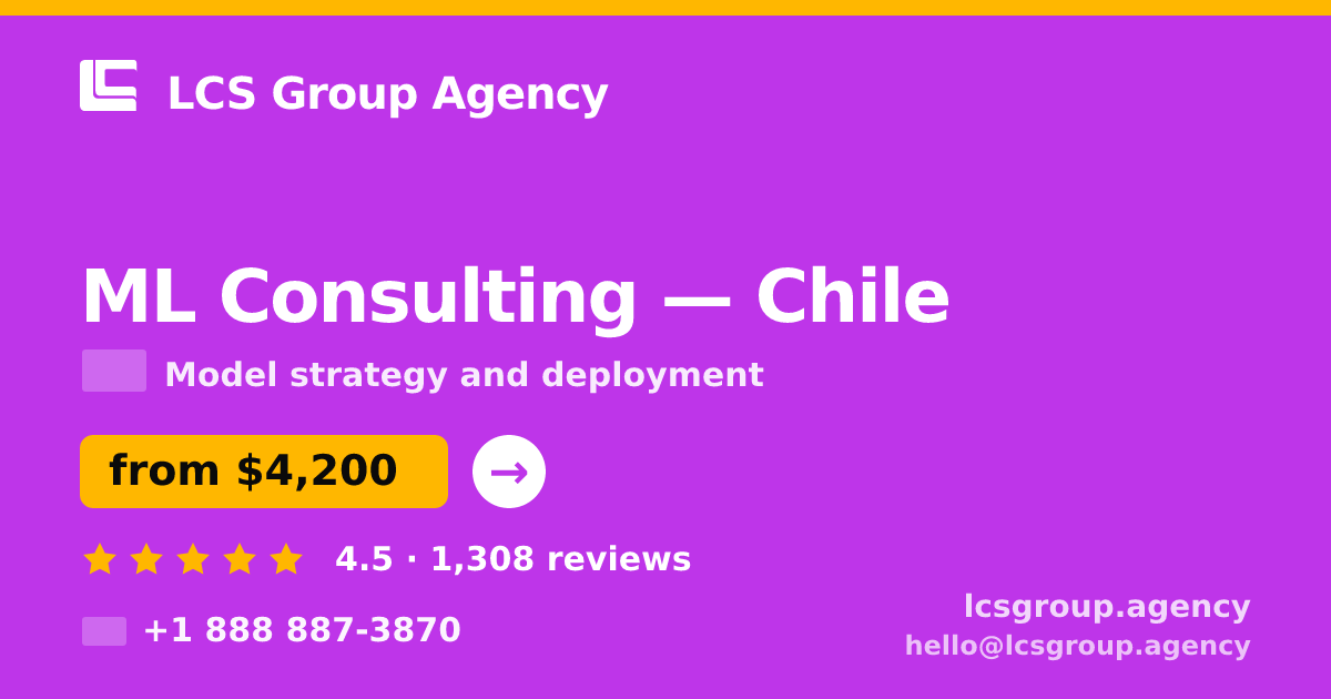 ML Consulting in Chile — from $4,200, rated 4.5/5 by 1308 clients. LCS Group Agency.