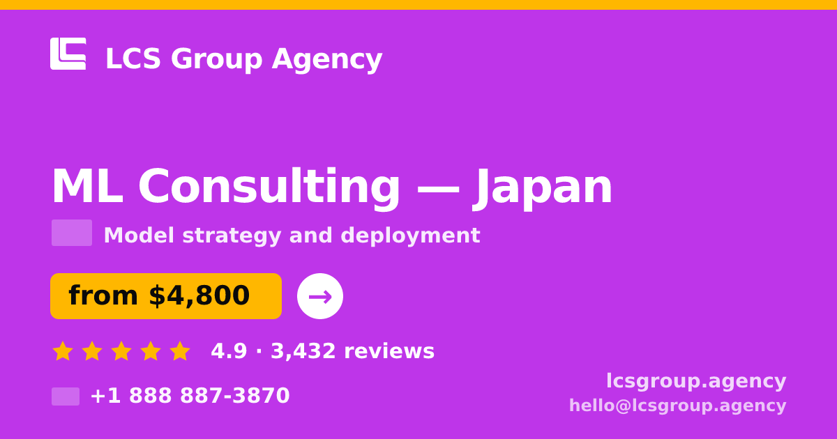 ML Consulting in Japan — from $4,800, rated 4.9/5 by 3432 clients. LCS Group Agency.