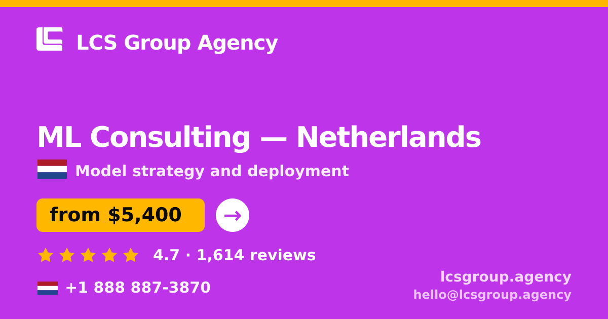 ML Consulting in Rotterdam — from $5,600, rated 4.5/5 by 401 clients. LCS Group Agency.