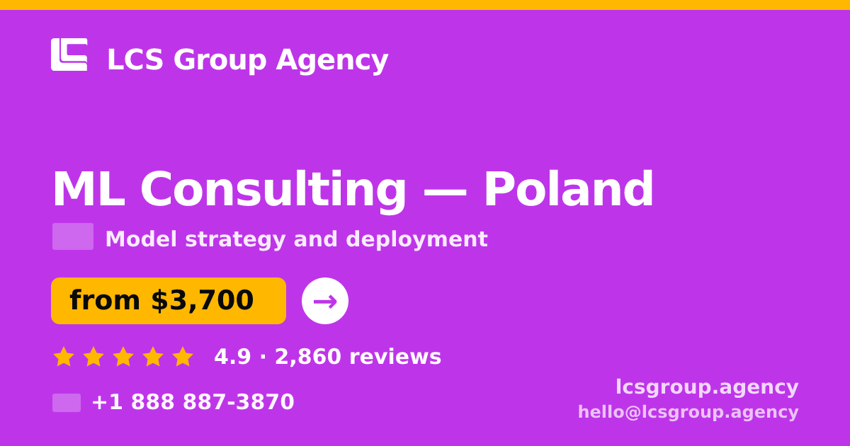 ML Consulting in Poland — from $3,700, rated 4.9/5 by 2860 clients. LCS Group Agency.