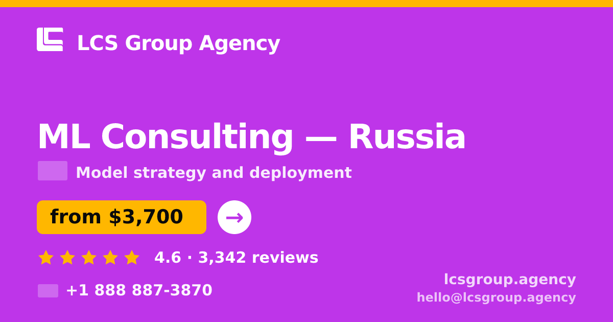 ML Consulting in Russia — from $3,700, rated 4.6/5 by 3342 clients. LCS Group Agency.
