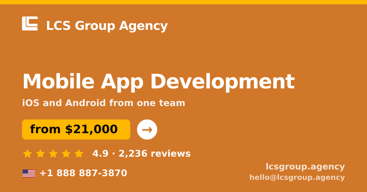 Mobile App Development in the USA — from $21,000, rated 4.9/5 by 2236 clients. LCS Group Agency.