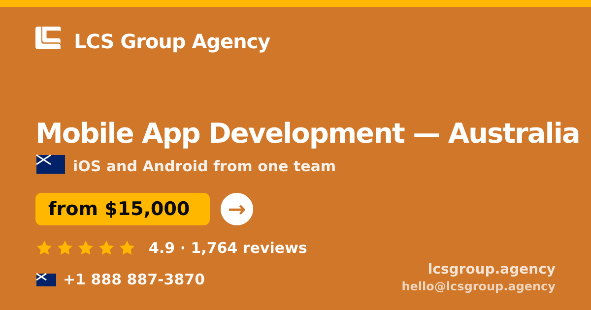 Mobile App Development in Australia — from $15,000, rated 4.9/5 by 1764 clients. LCS Group Agency.