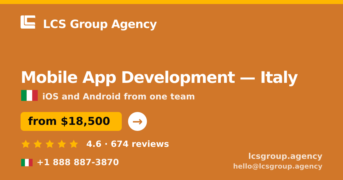 Mobile App Development in Italy — from $18,500, rated 4.6/5 by 674 clients. LCS Group Agency.