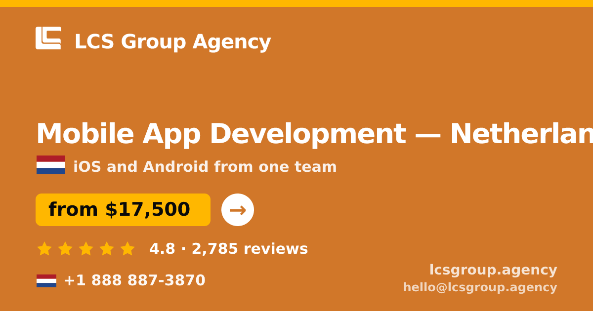 Mobile App Development in The Hague — from $22,000, rated 4.5/5 by 1998 clients. LCS Group Agency.