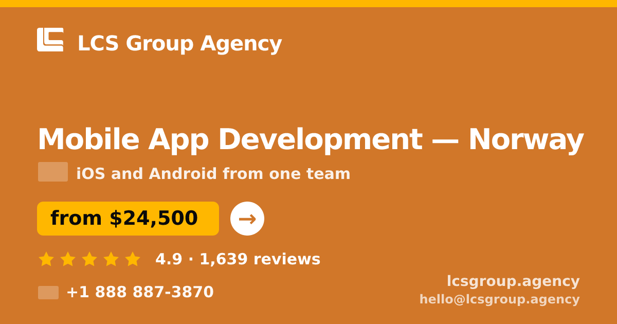 Mobile App Development in Norway — from $24,500, rated 4.9/5 by 1639 clients. LCS Group Agency.