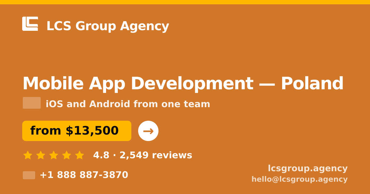 Mobile App Development in Poland — from $13,500, rated 4.8/5 by 2549 clients. LCS Group Agency.