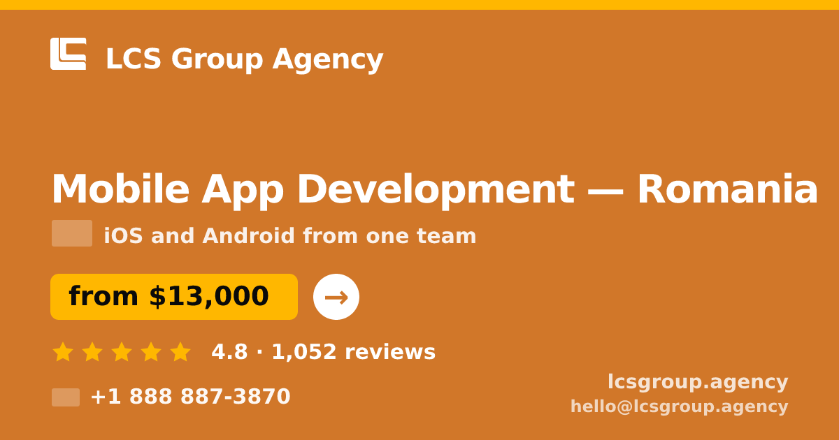 Mobile App Development in Romania — from $13,000, rated 4.8/5 by 1052 clients. LCS Group Agency.
