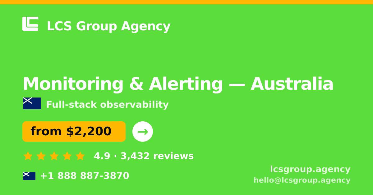 Monitoring & Alerting in Australia — from $2,200/mo, rated 4.9/5 by 3432 clients. LCS Group Agency.