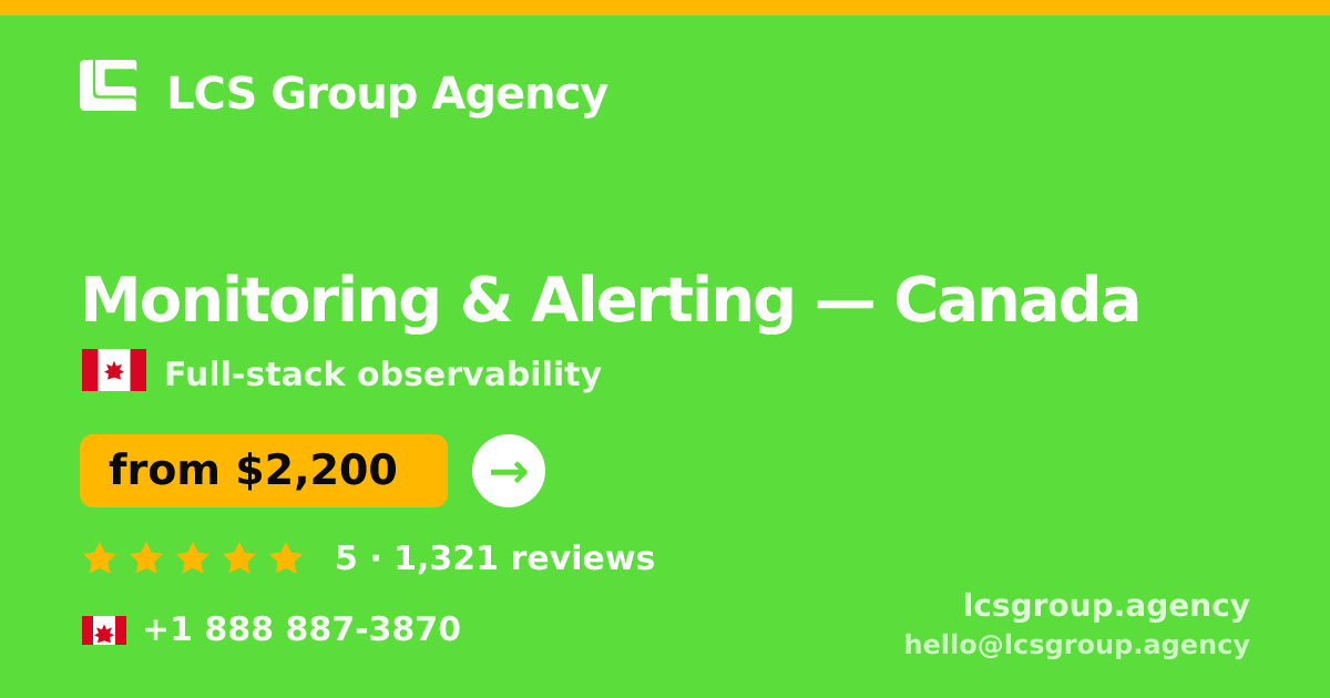 Monitoring & Alerting in Calgary — from $1,900/mo, rated 4.5/5 by 1885 clients. LCS Group Agency.