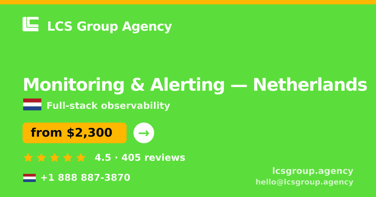 Monitoring & Alerting in Rotterdam — from $2,100/mo, rated 4.8/5 by 1561 clients. LCS Group Agency.