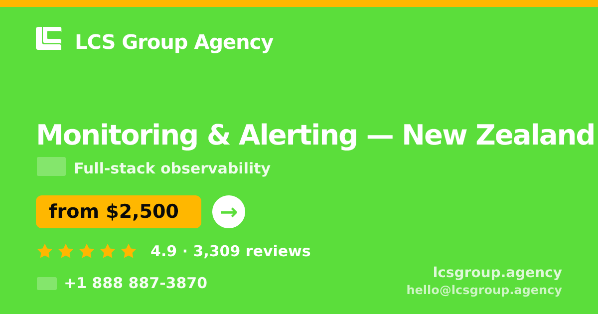 Monitoring & Alerting in Auckland — from $2,000/mo, rated 4.6/5 by 3425 clients. LCS Group Agency.