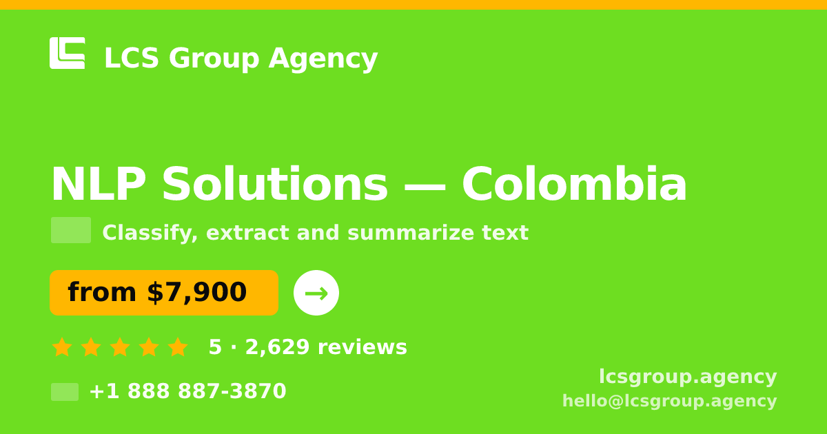NLP Solutions in Colombia — from $7,900, rated 5/5 by 2629 clients. LCS Group Agency.