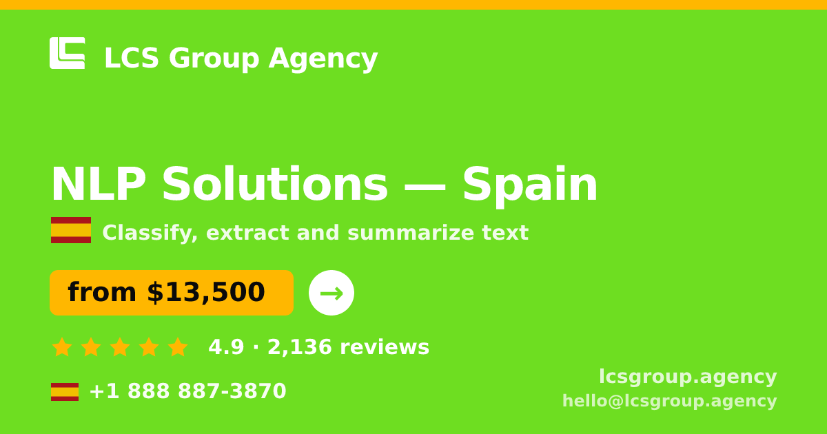 NLP Solutions in Spain — from $13,500, rated 4.9/5 by 2136 clients. LCS Group Agency.