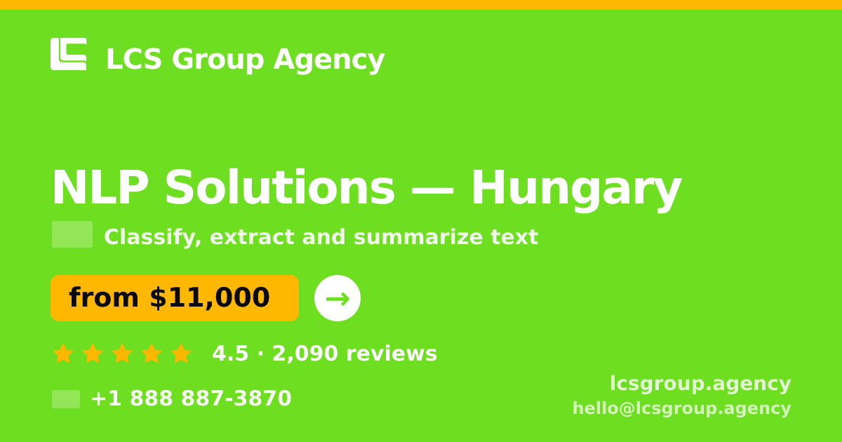 NLP Solutions in Hungary — from $11,000, rated 4.5/5 by 2090 clients. LCS Group Agency.