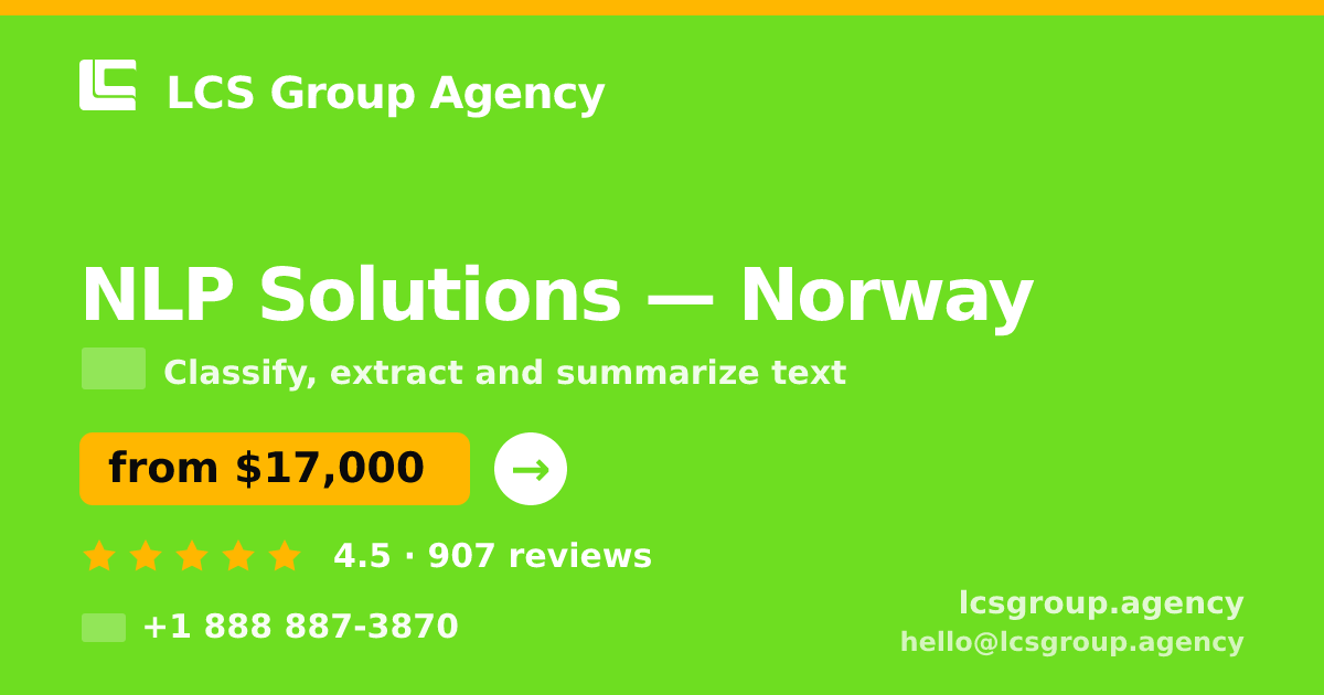 NLP Solutions in Norway — from $17,000, rated 4.5/5 by 907 clients. LCS Group Agency.