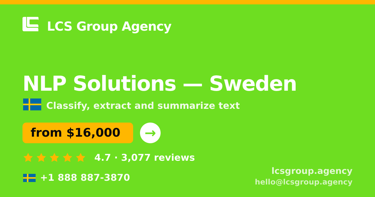 NLP Solutions in Sweden — from $16,000, rated 4.7/5 by 3077 clients. LCS Group Agency.