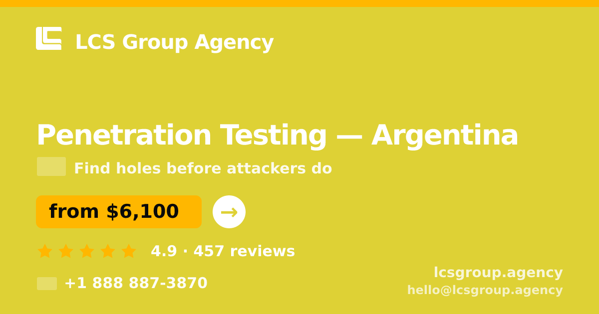 Penetration Testing in Argentina — from $6,100, rated 4.9/5 by 457 clients. LCS Group Agency.