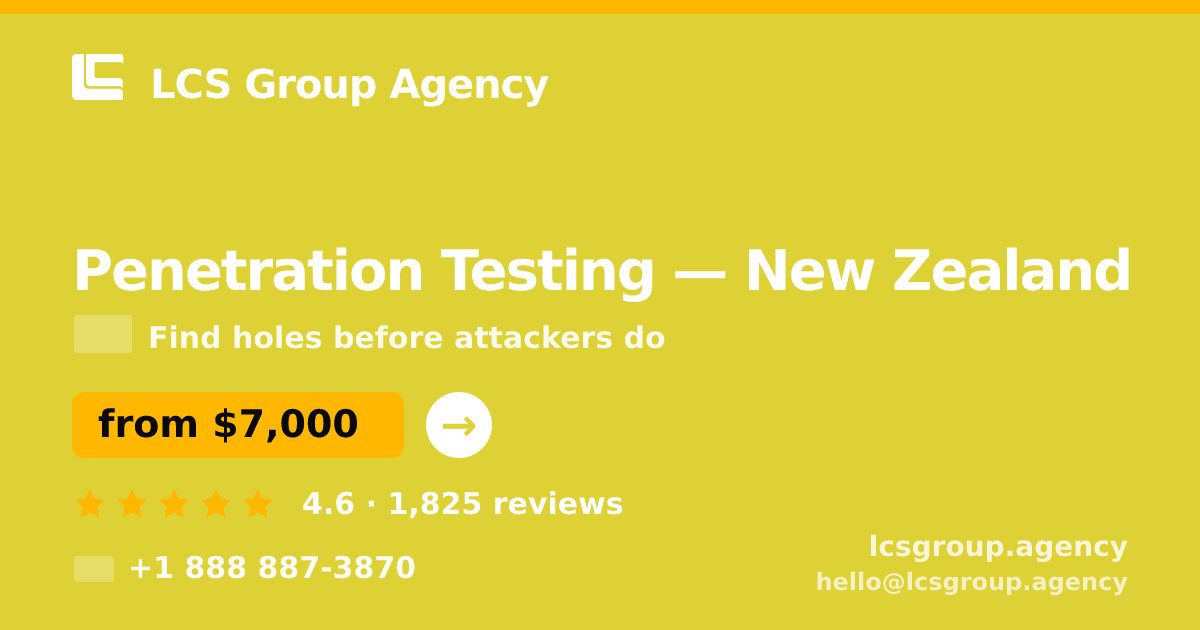 Penetration Testing in New Zealand — from $7,000, rated 4.6/5 by 1825 clients. LCS Group Agency.