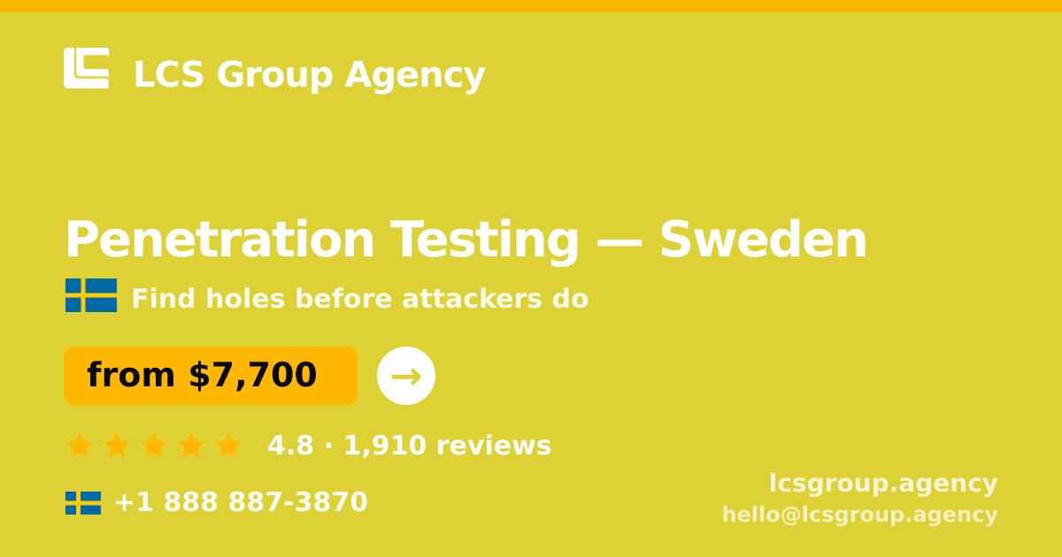 Penetration Testing in Stockholm — from $8,700, rated 4.8/5 by 3233 clients. LCS Group Agency.