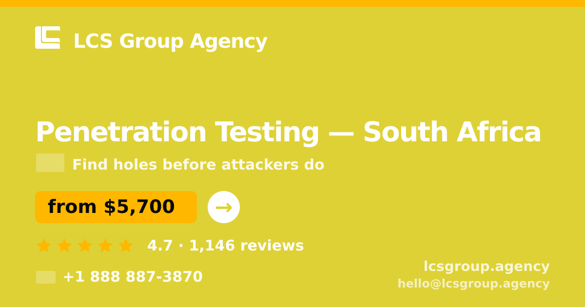Penetration Testing in South Africa — from $5,700, rated 4.7/5 by 1146 clients. LCS Group Agency.