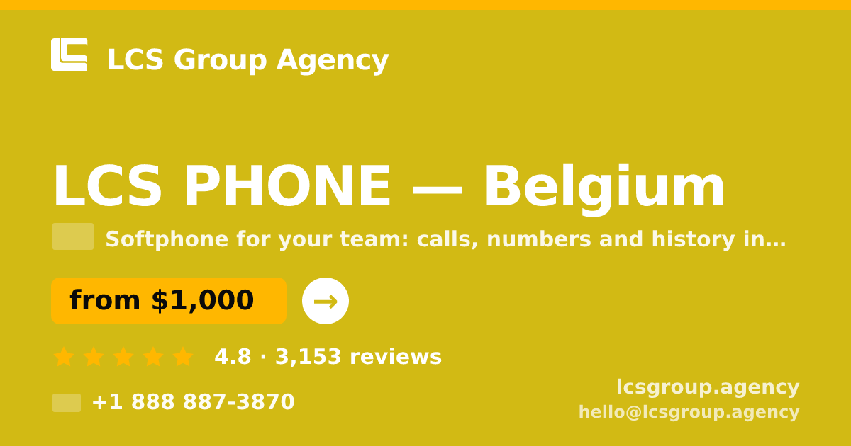 LCS PHONE in Brussels — from $1,200/mo, rated 4.6/5 by 2982 clients. LCS Group Agency.
