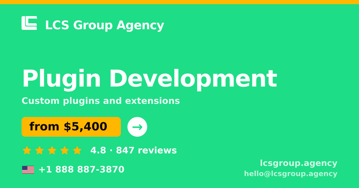 Plugin Development in the USA — from $5,400, rated 4.8/5 by 847 clients. LCS Group Agency.
